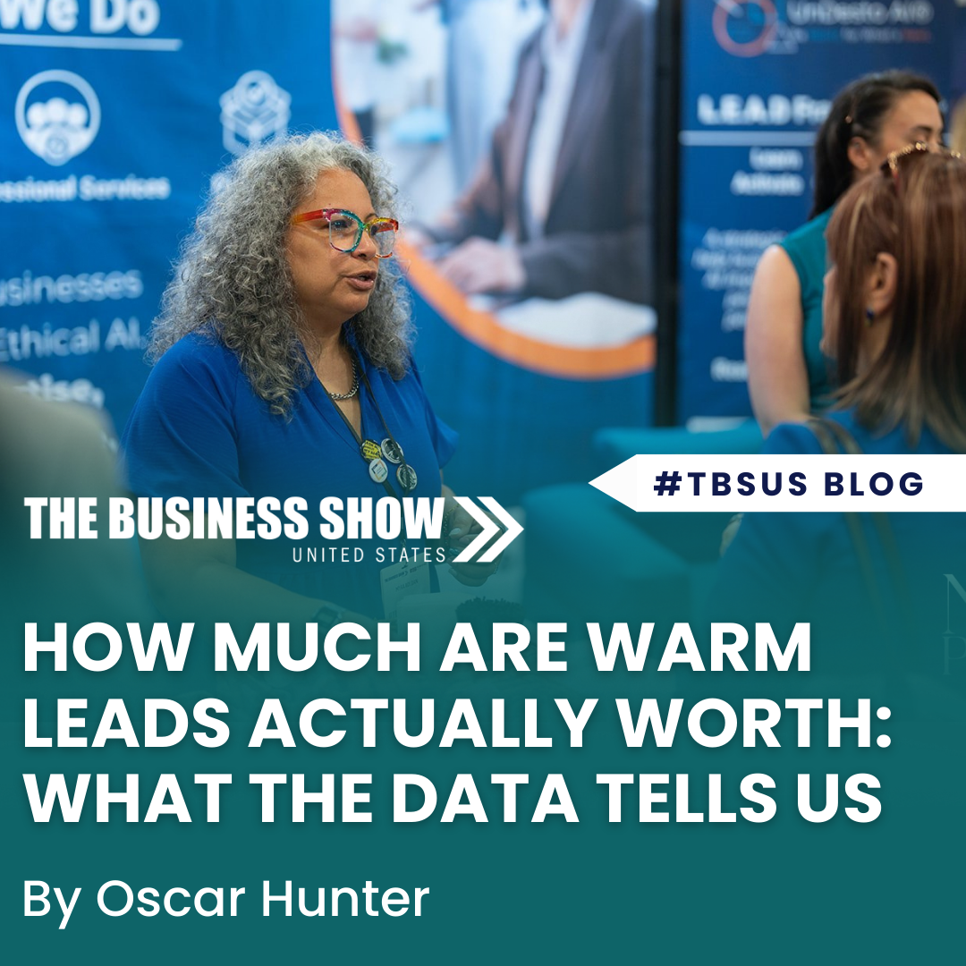 How Much Are Warm Leads Actually Worth: What Exhibition Data Tells Us