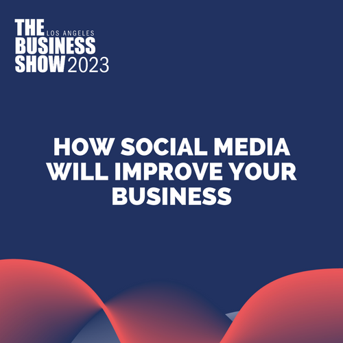 How Social Media Will Improve Your Business