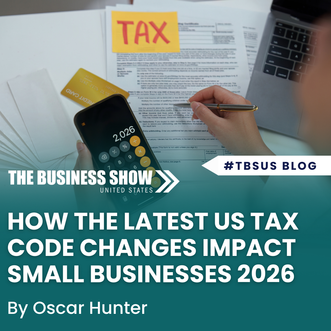How the Latest US Tax Code Changes Impact Small Businesses in 2026: Key Deductions, Credits & Planning Strategies