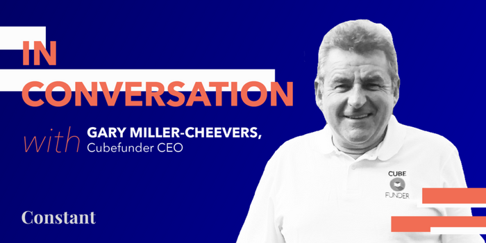 Interview with Cubefunder founder and CEO, Gary Miller-Cheevers