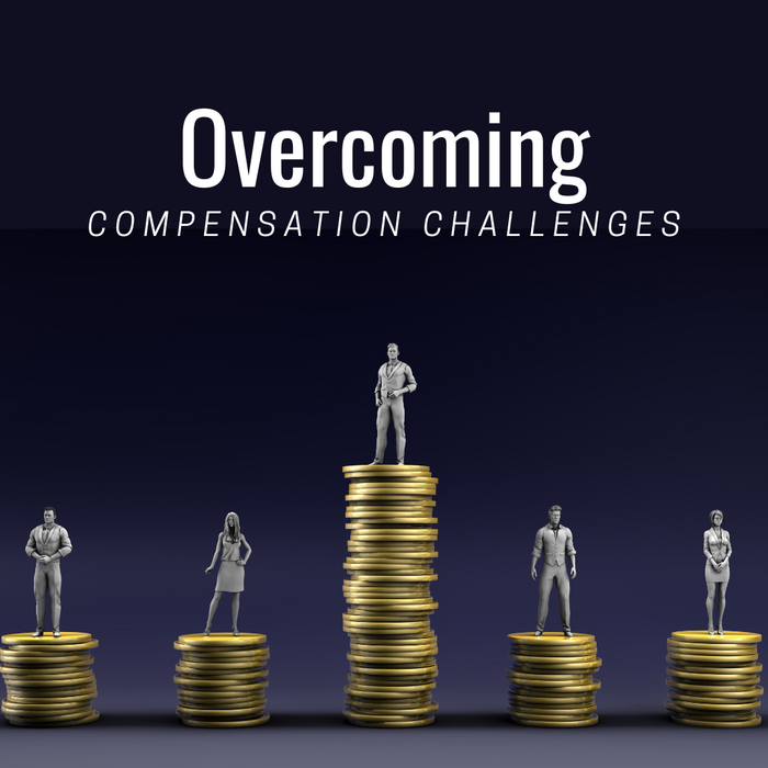 Overcoming Compensation Challenges