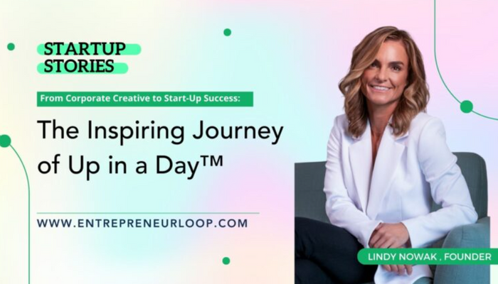 From Corporate Creative to Start-Up Success: The Inspiring Journey of Up in a Day™