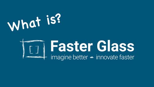 What is Faster Glass?