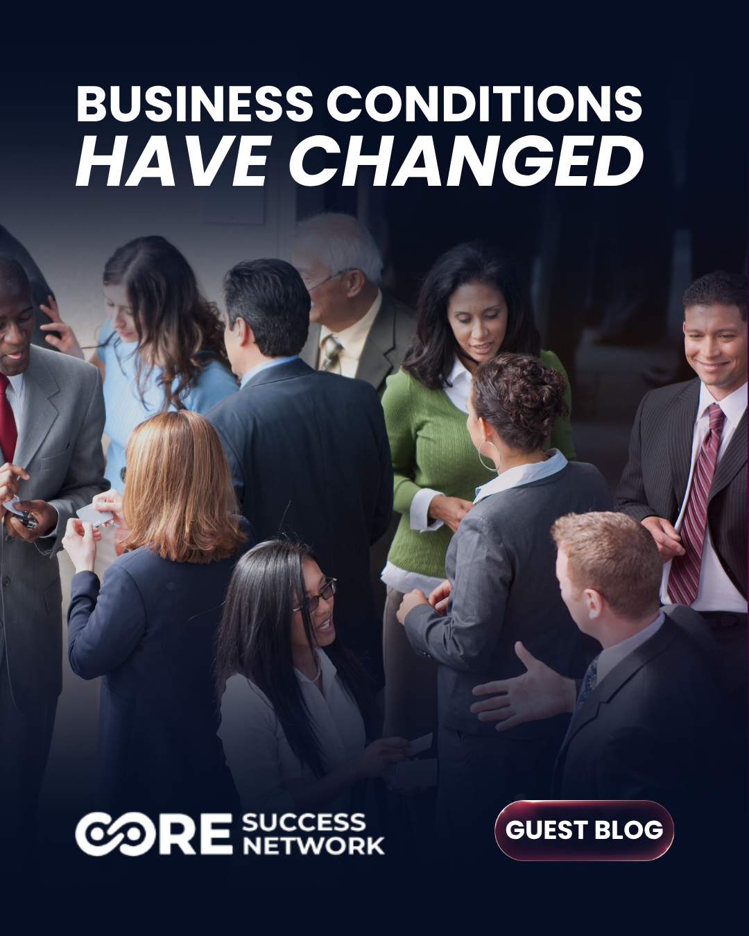 Business Conditions Have Changed