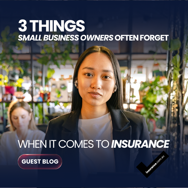 3 Things Small Business Owners Often Forget When It Comes to Insurance