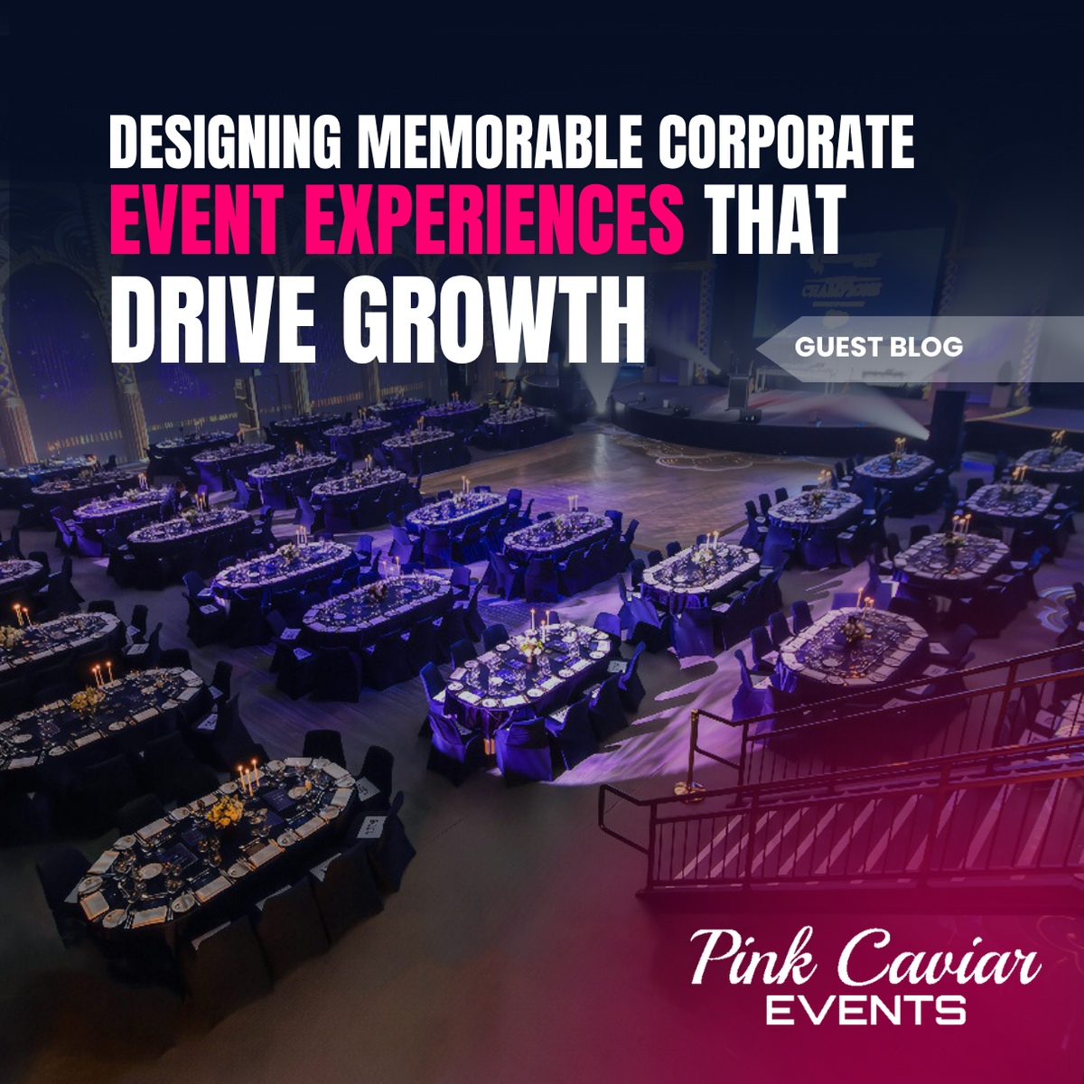 Designing Memorable Corporate Event Experiences That Drive Growth