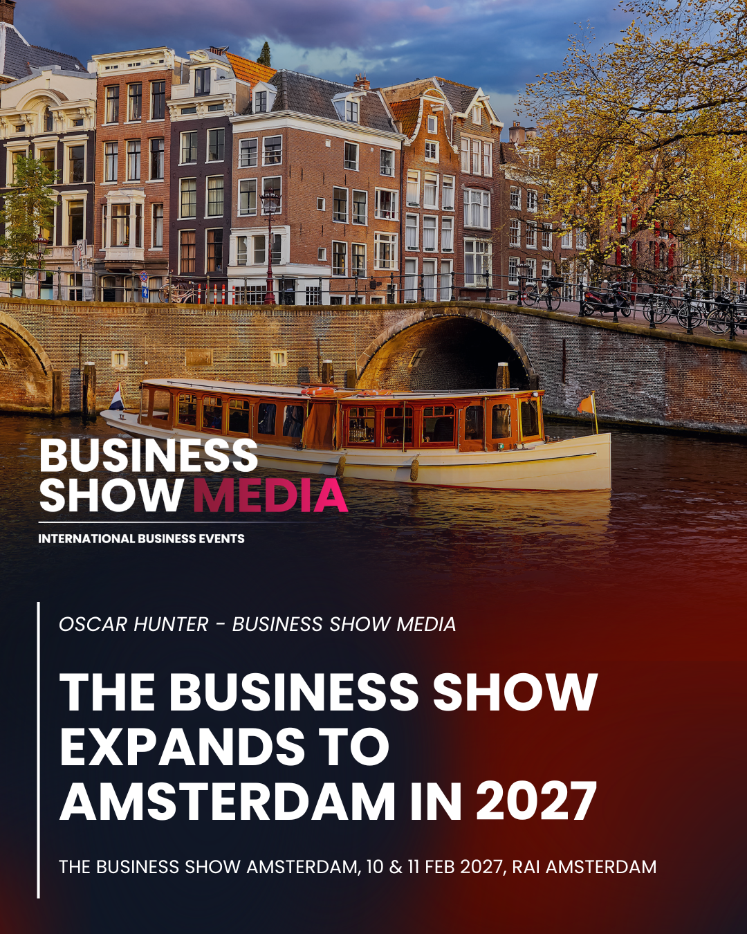 THE BUSINESS SHOW EXPANDS TO AMSTERDAM IN 2027