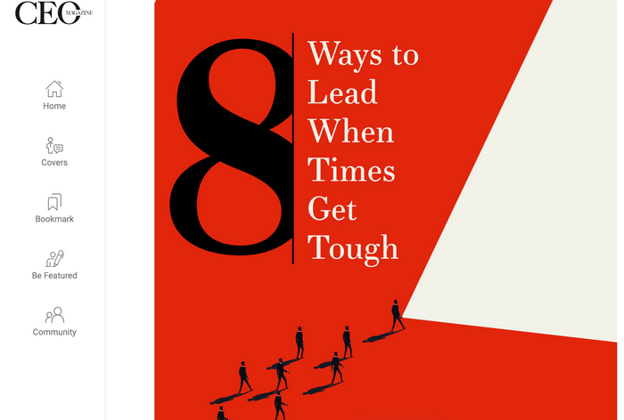 CEO MAGAZINE: EIGHT WAYS TO LEAD WHEN TIMES GET TOUGH