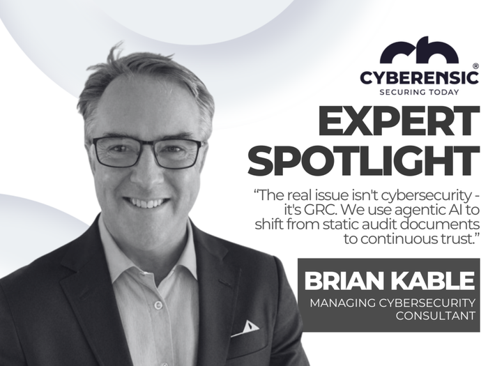 Meet Brian Kable: Driving Rigour, Real Security, and Continuous Trust at Cyberensic