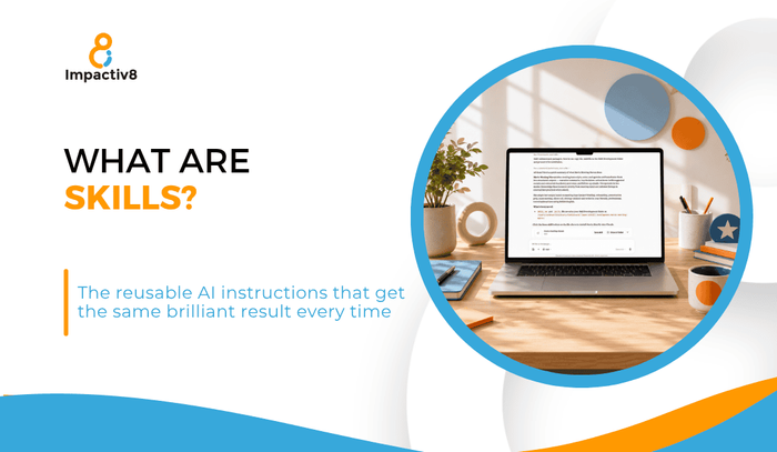 What Are Skills? The Reusable AI Instructions That Get the Same Brilliant Result Every Time