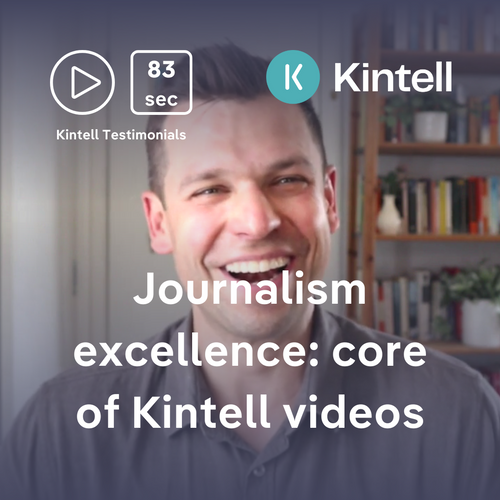 Journalism excellence: core of Kintell videos