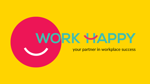 Work Happy - Happiness is Serious Business to Us