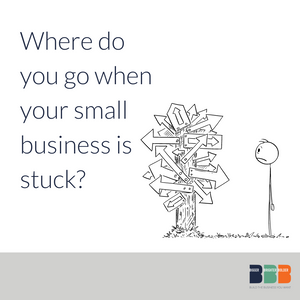 Where Do You Go When Your Small Business Is Stuck?