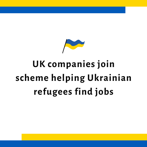 UK companies join scheme helping Ukrainian refugees find jobs