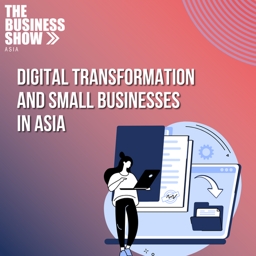 Digital Transformation and Small Businesses in Asia