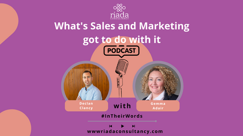 Sales & Marketing Podcast: Ep 2 | Declan Clancy, Director of Business Development at ePresence