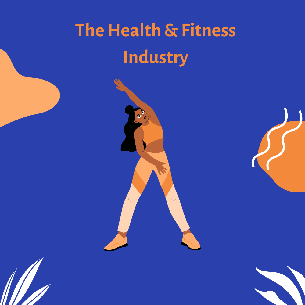 The Health & Fitness Industry
