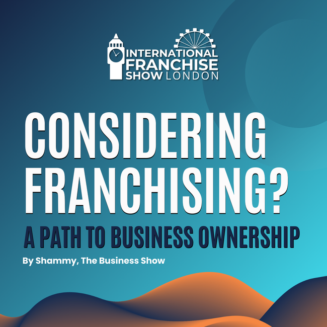 Why You Should Consider Franchising: A Path to Business Ownership