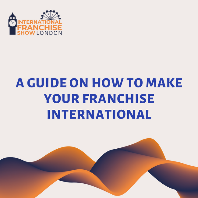 A Guide on How to Make Your Franchise International