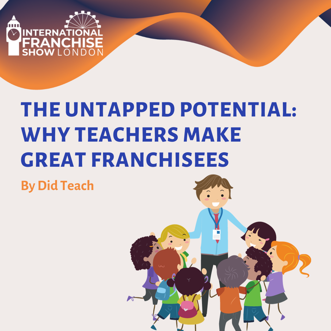 The Untapped Potential: Why Teachers Make Great Franchisees