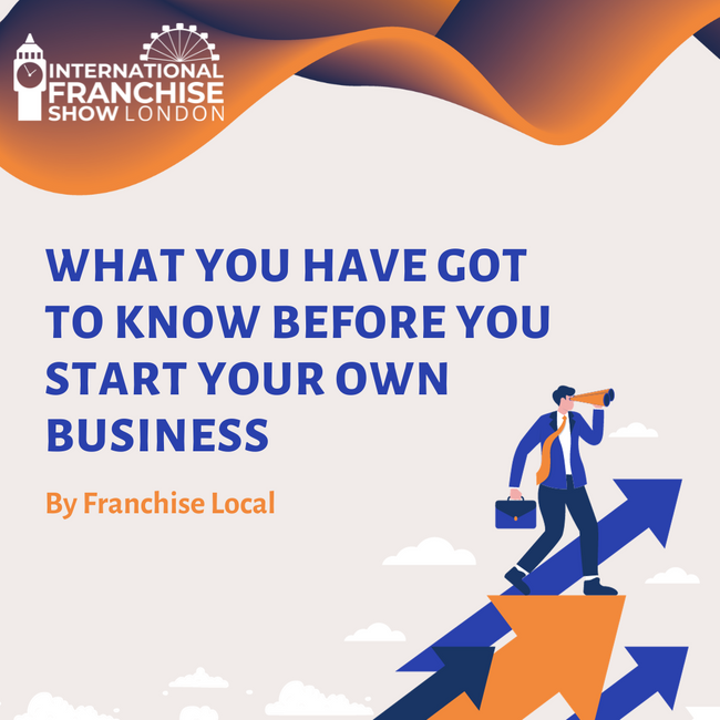 What You Have Got To Know Before You Start Your Own Business