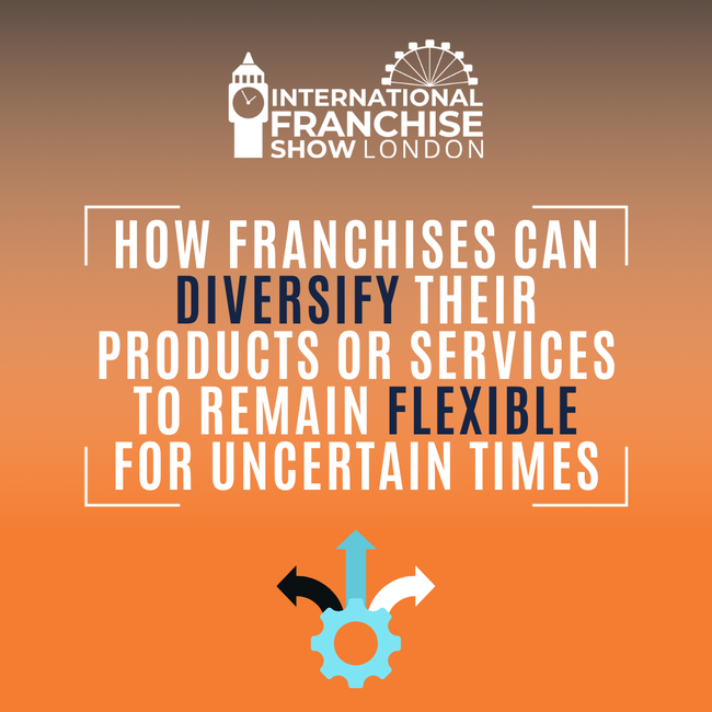How Can Franchises Diversify their Products or Services to Remain Flexible for Uncertain Times?