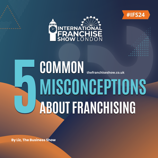 5 Common Misconceptions About Franchising