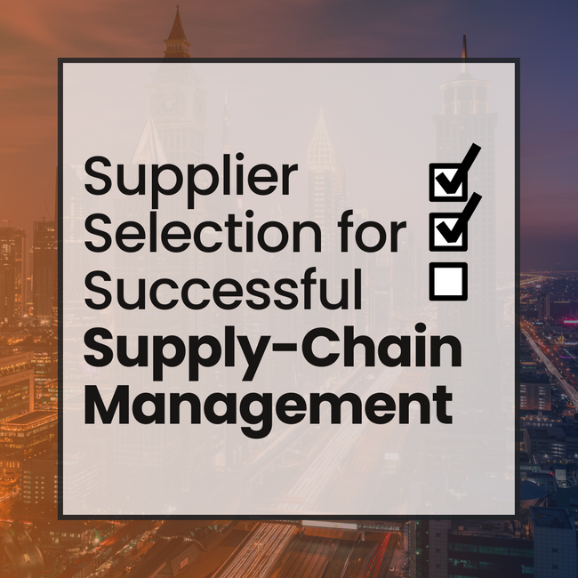 Supplier Selection for Successful Supply-Chain Management