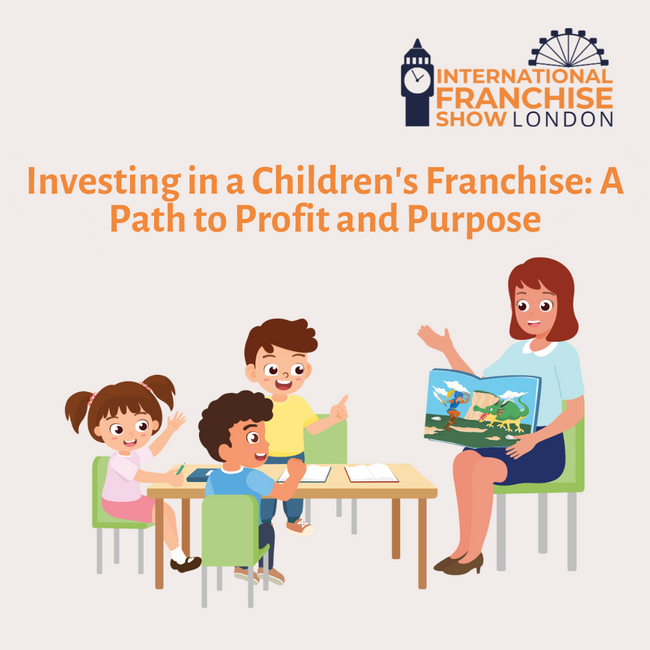 Investing in a Children's Franchise: A Path to Profit and Purpose