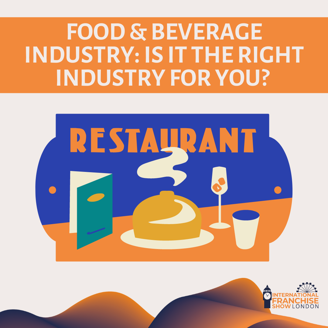 Food & Beverage Industry: Is It The Right Industry For You?