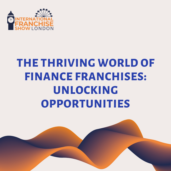 The Thriving World of Finance Franchises: Unlocking Opportunities