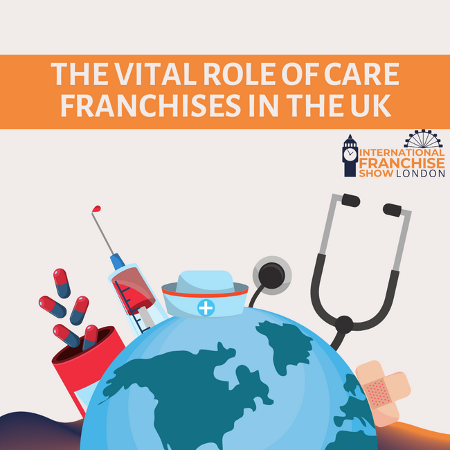 The Vital Role of Care Franchises in the UK: Meeting the Growing Demand for Quality Care Services
