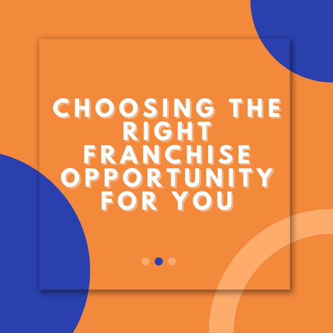 Choosing The Right Franchise For You: What Should You Look Out For