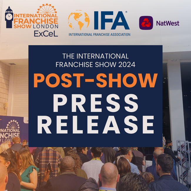 The International Franchise Show 2024: Post-Show Press Release