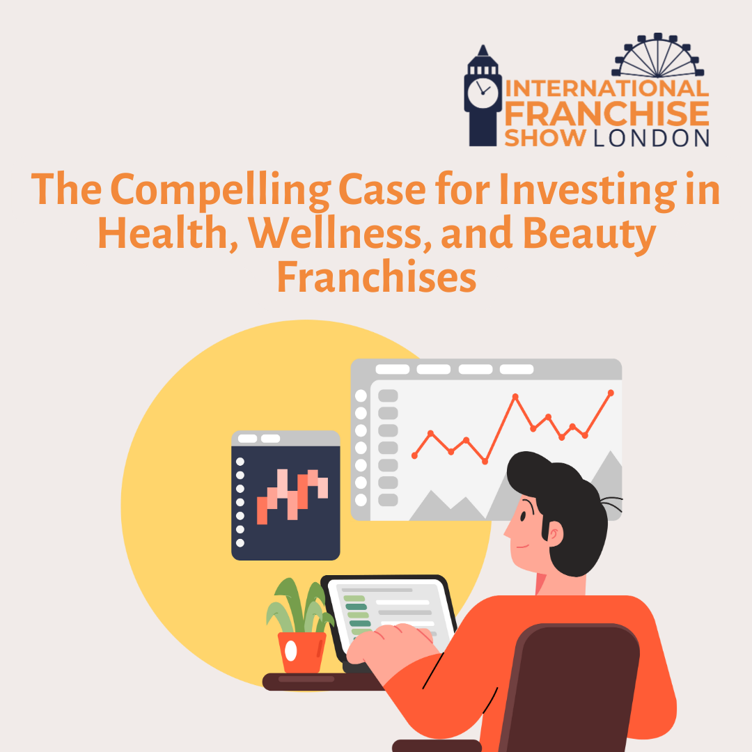 The Compelling Case for Investing in Health, Wellness, and Beauty Franchises The Franchise