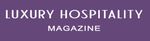 Luxury Hospitality Magazine