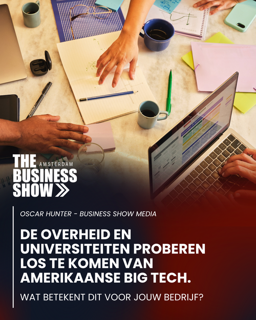 De overheid en universiteiten proberen los te komen van Amerikaanse Big Tech. Wat betekent dit voor jouw bedrijf?