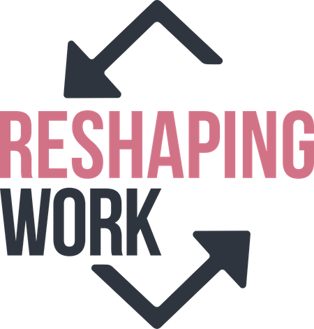 Reshaping Work