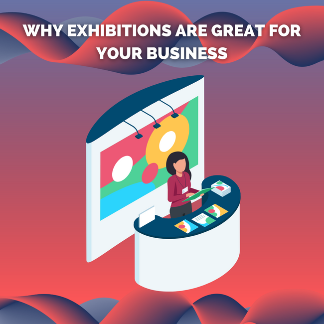 Why Exhibitions Are Great For Your Business