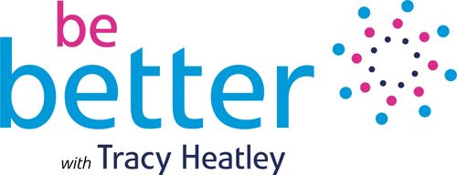 Be Better With Tracy Heatley