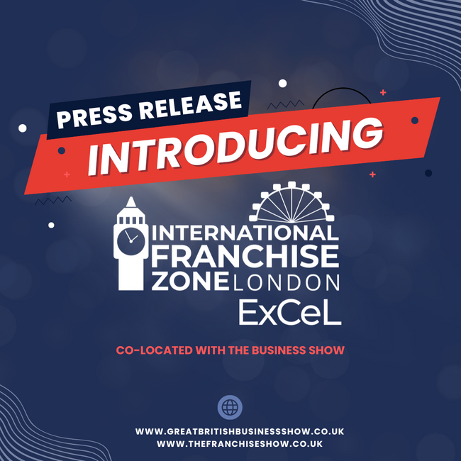 Press Release: The International Franchise Show Expands with Co-Located Zone at The Business Show