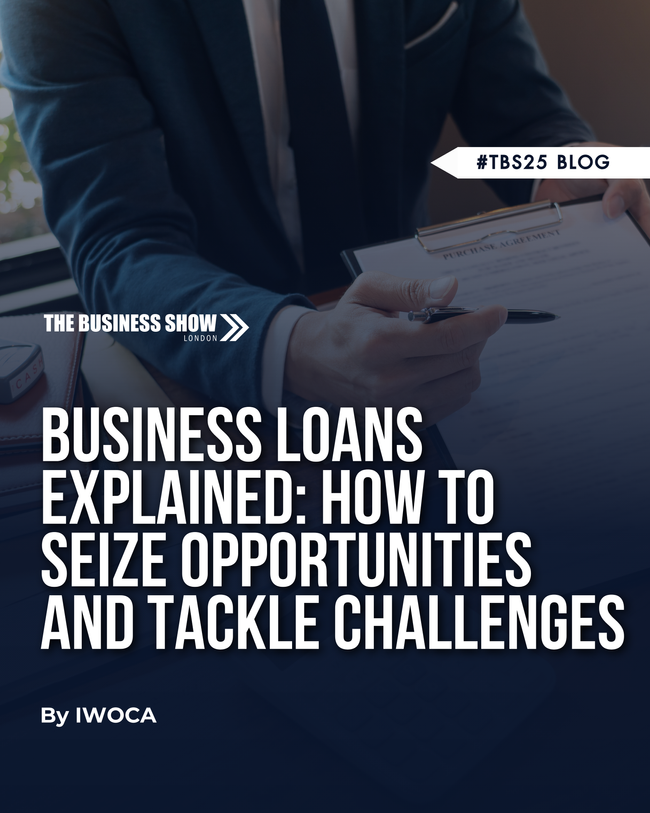 Business Loans Explained: The Smart Way to Seize Opportunities and Tackle Challenges