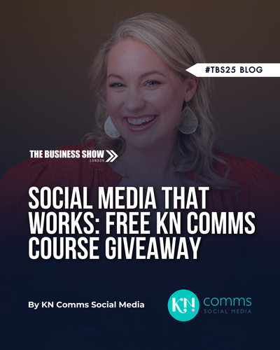 Social Media That Works: Free KN Comms Course Giveaway with The Business Show & Top Trends for 2026