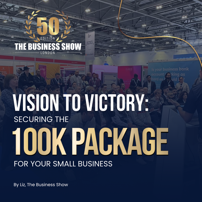 Vision to Victory: Securing the £100k Package for Your Small Business