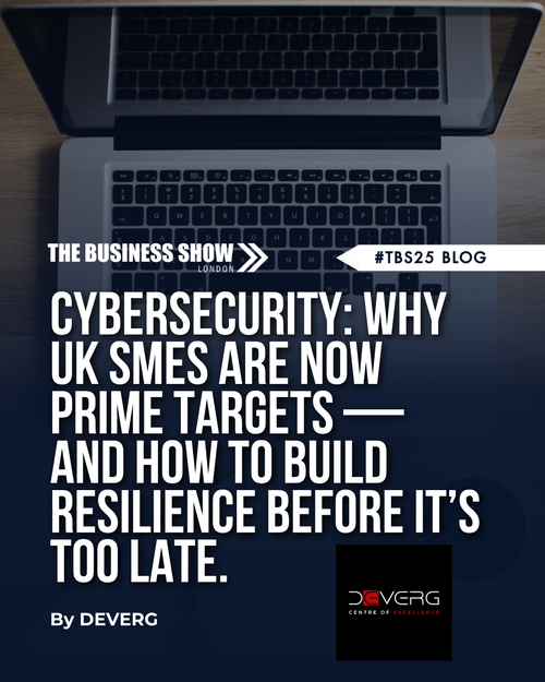 Cybersecurity: Why UK SMEs Are Now Prime Targets — And How to Build Resilience Before It's Too Late
