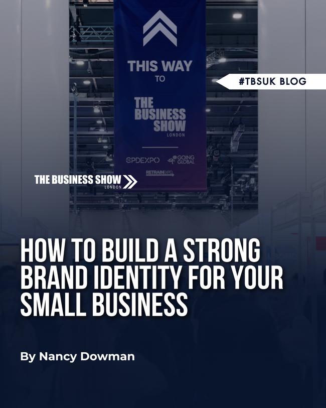 How to Build a Strong Brand Identity for Your Small Business