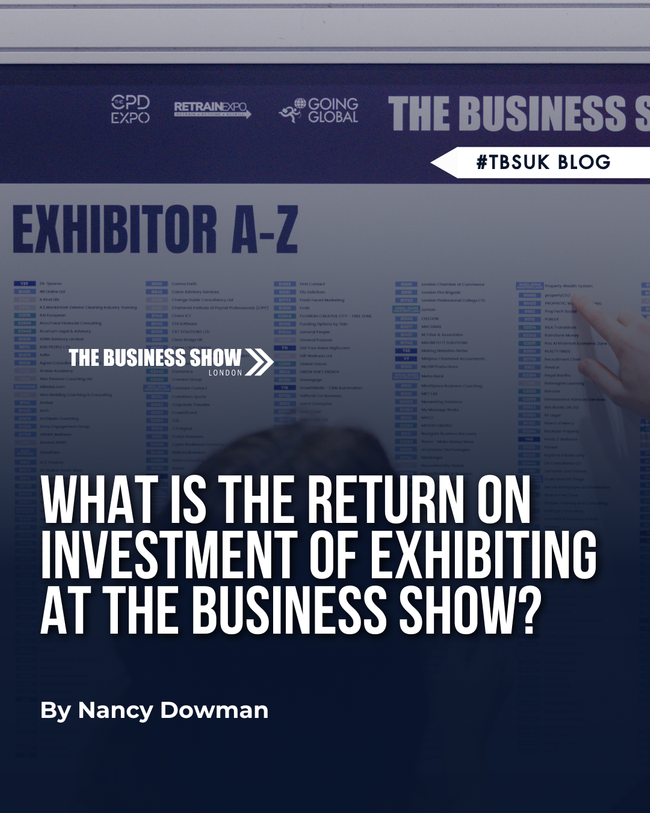What Is the Return on Investment of Exhibiting at The Business Show?