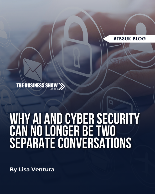 Why AI and Cyber Security Can No Longer Be Two Separate Conversations