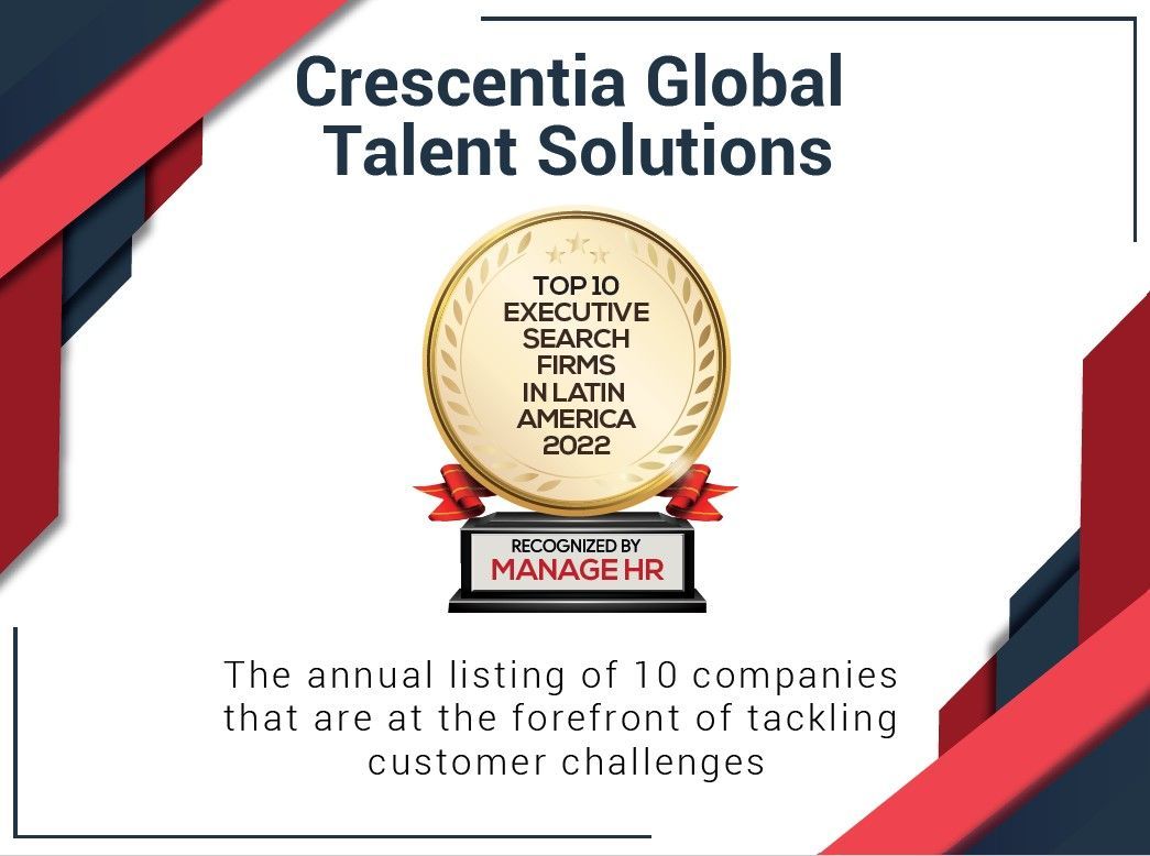Manage HR Magazine has listed Crescentia among the 'Top 10 Executive Search Firms in Latin America