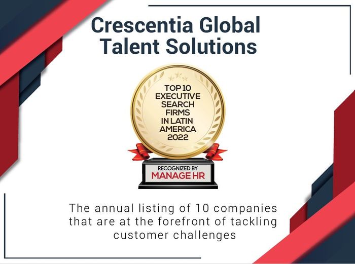 Manage HR Magazine has listed Crescentia among the 'Top 10 Executive Search Firms in Latin America